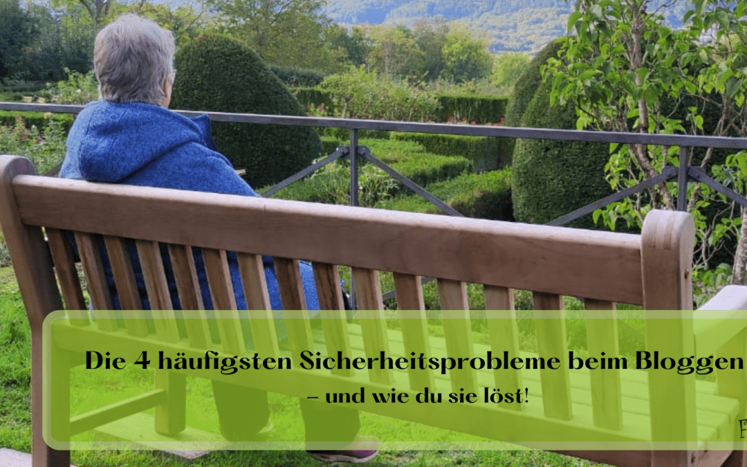 Die 4 häufigsten Sicherheitsprobleme beim Bloggen – und wie du sie löst!