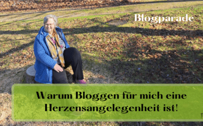 Warum Bloggen für mich eine Herzensangelegenheit ist [Blogparade]