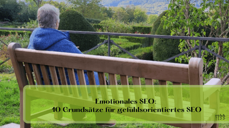 Emotionales SEO: 10 Grundsätze für gefühlsorientiertes SEO